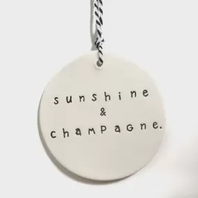 Handmade 'Sunshine and Champagne' Ceramic Tag